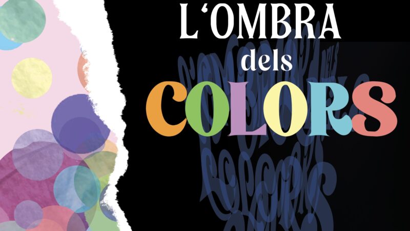 Arriba a escena ‘L’ombra dels colors’