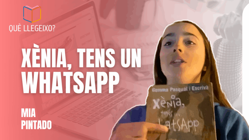 La recomanació de la Mia Pintado: “Xènia, tens un whatsapp” de Gemma Pasqual
