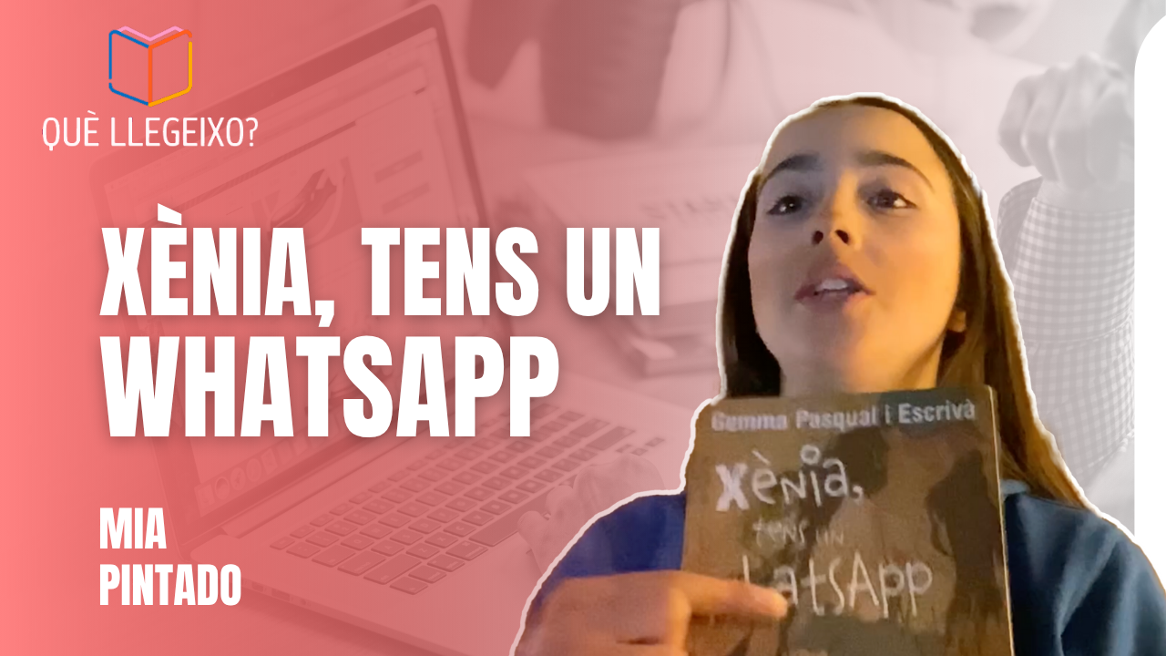 La recomanació de la Mia Pintado: “Xènia, tens un whatsapp” de Gemma Pasqual