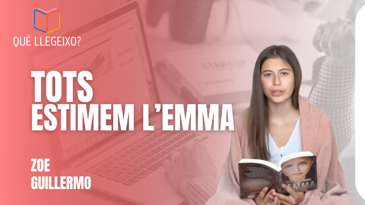 La recomanació de la Zoe Guillermo: «Tots estimem l’Emma.» d’Àngel Burgas